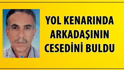 Otoyolda Arkadaşının Cesedini Buldu