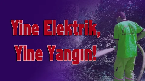 Anamur'da Yine Elektrik, Yine Yangın