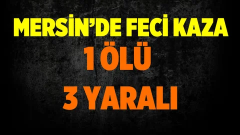 Mersin'de Trafik Kazası