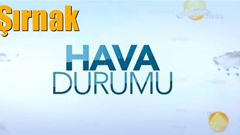 Güncel Şırnak Hava Durumu