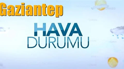 Güncel Gaziantep Hava Durumu