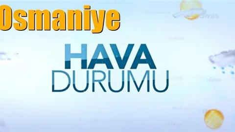 Güncel Osmaniye Hava Durumu