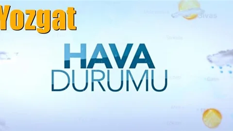Güncel Yozgat Hava Durumu