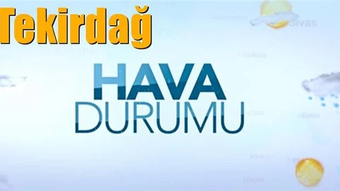 Güncel Tekirdağ Hava Durumu