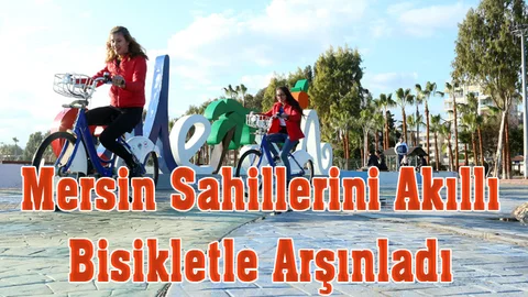Vatandaşlar Mersin Sahillerini Akıllı Bisikletle Arşınladı