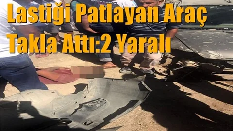 Mersin Tarsus'ta Lastiği Patlayan Araç Takla Attı:2 Yaralı