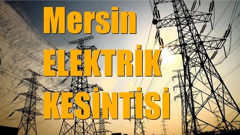 Mersin Elektrik Kesintisi  (İlçeler Dahil)