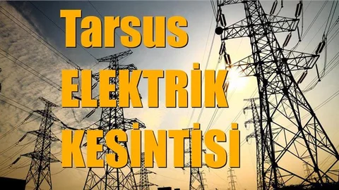 Tarsus Elektrik Kesintisi (Mahalle ve Sokaklar)