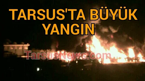 Tarsus Sebze Halinde Büyük Yangın 