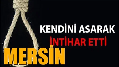 Mersin'de Üzücü İntihar Olayı, 22 Yaşındaki Genç Kendini Asarak İntihar Etti