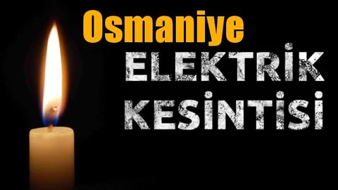 Osmaniye Elektrik Kesintisi