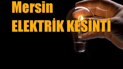 Mersin Akdeniz, Çamlıyayla, Mut, Silifke, Tarsus, Toroslar, Anamur, Aydıncık, Erdemli, Gülnar, Mezitli  Elektrik Kesintisi