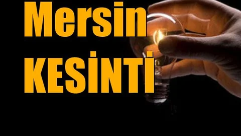 Mersin Kesinti; Akdeniz, Aydıncık, Çamlıyayla, Erdemli, Mezitli, Silifke, Tarsus, Toroslar, Yenişehir, Anamur, Bozyazı, Gülnar ve Mut