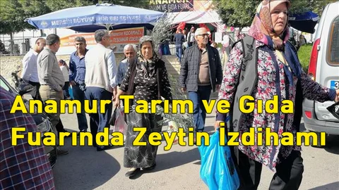 Anamur Tarım ve Gıda Fuarında Zeytin İzdihamı