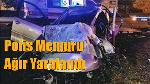 İzmir'deki Kazada Tarsuslu Polis Memuru Ağır Yaralandı