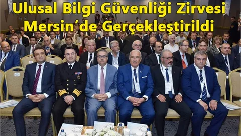Ulusal Bilgi Güvenliği Zirvesi Mersin'de Gerçekleştirildi