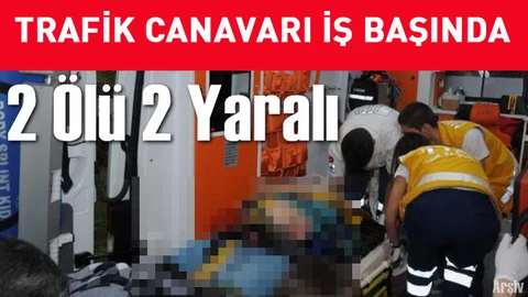 Mersin'de Trafik Kazası 2 Ölü 2 Yaralı