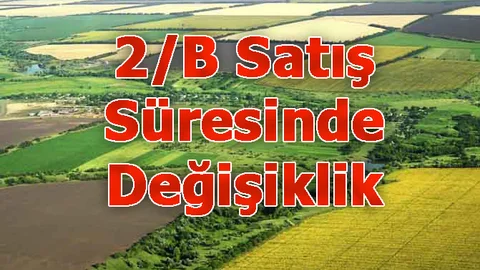 2/B Satış Süresinde Değişiklik