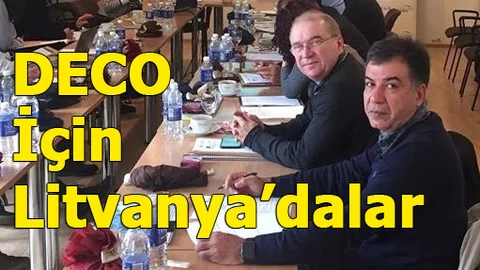 Başkan H.Ruhi Koçak ve Başkan Yardımsı Fuat Togo DECO İçin Litvanya'da