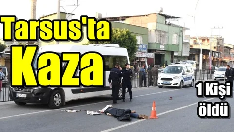 Tarsus'ta Feci Kaza 1 Ölü