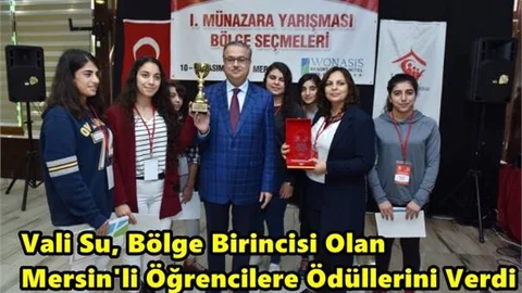 Vali Su, Bölge Birincisi Olan Mersin'li Öğrencilere Ödüllerini Verdi