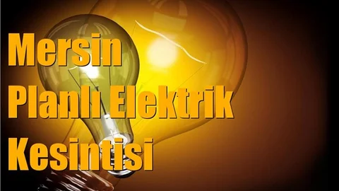 Planlı Elektrik Kesintileri (Mersin)