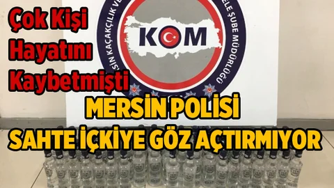 Mersin'de Sahte İçki Operasyonu