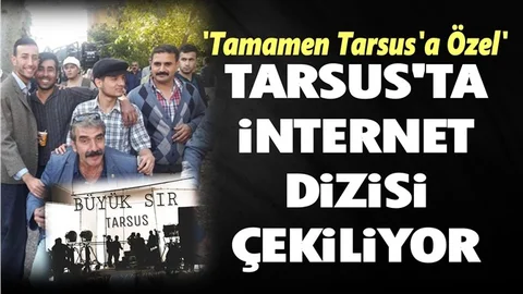 Tarsuslu Gençler İnternet Dizisi Çekiyor
