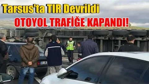 Devrilen Tır, TEM otoyolunu trafiğe kapadı