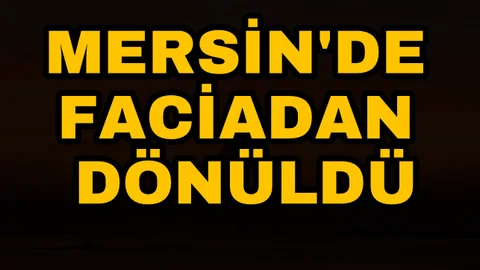 Mersin'de Faciadan Dönüldü 