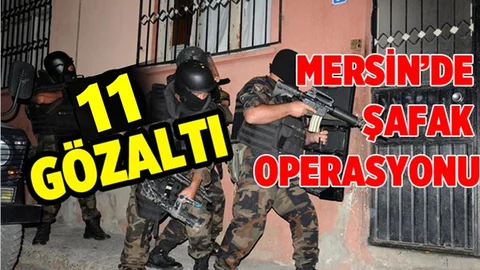 Mersin'de Terör Operasyonu