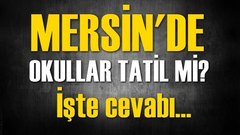 Okullar Tatil Mi? Mersin 4 Ocak Perşembe