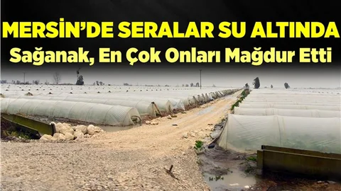 Mersin'de Tarım Alanları Su Altında