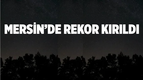 Mersin'de Rekor Kırıldı