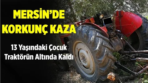 Mersin'de Korkunç Kaza