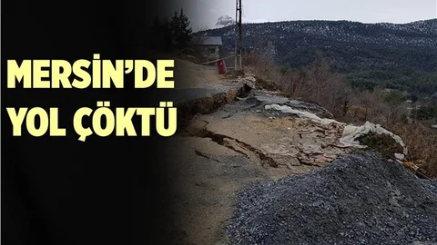 Mersin'de Heyelan'dan Yol Çöktü