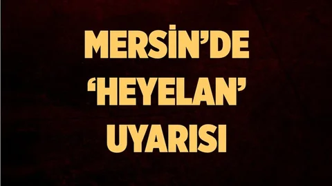 Mersin'de Heyelana Karşı Belediye Başkanından Uyarı