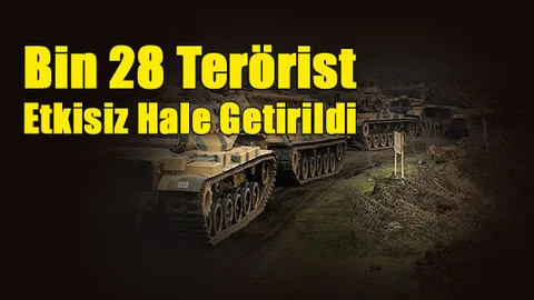 Bin 28 Terörist Etkisiz Hale Getirildi