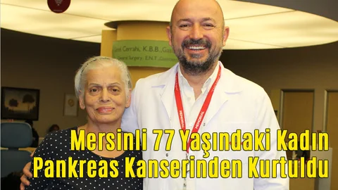 77 Yaşında Pankreas Kanserinden Kurtuldu