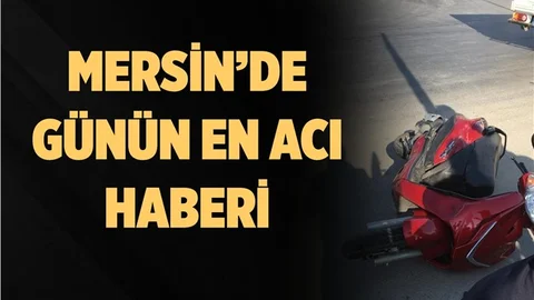 Mersin'de Motosiklet Kazasında 1 Can Gitti