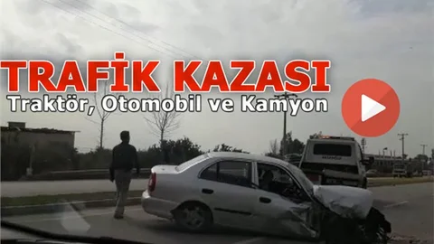 Mersin Tarsus'ta Traktörle Otomobil Çarpıştı