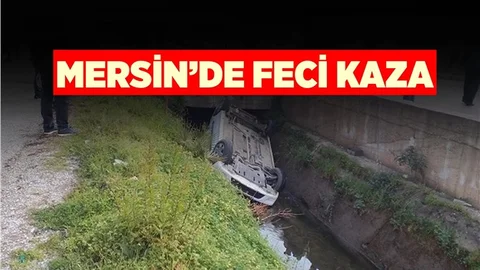 Mersin'de Otomobil Kanala Uçtu