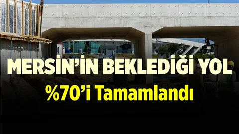 Mersinlilerin Merakla Beklediği Yolda Sona Gelindi