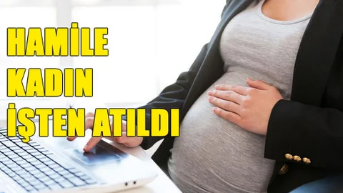 Mersin'de Kadın İşçi Hamile Olduğu İçin İşten Atıldı İddiası