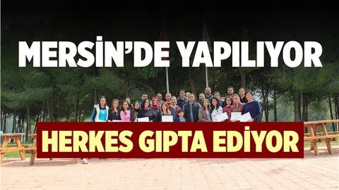 Mersin'deki Proje Her Kesimden Alkış Aldı