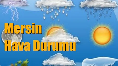 Mersin Hava Durumu; 12 Mart Pazartesi, 13 Mart Salı, 14 Mart Çarşamba, 15 Mart Perşembe tahminler