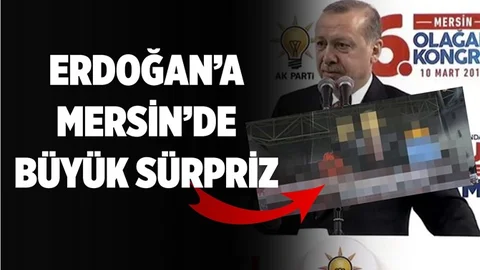 Cumhurbaşkanı Erdoğan'a Mersin'de Büyük Sürpriz