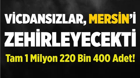 Mersin'de Zehir Tacirlerine Geçit Yok