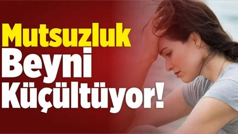 Mutsuzluk Beyni Küçültüyor