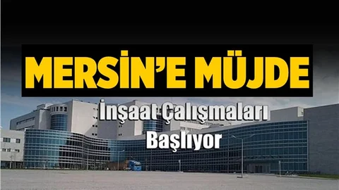 Mersin'de 350 Bin Nüfuslu İlçenin Beklediği Haber